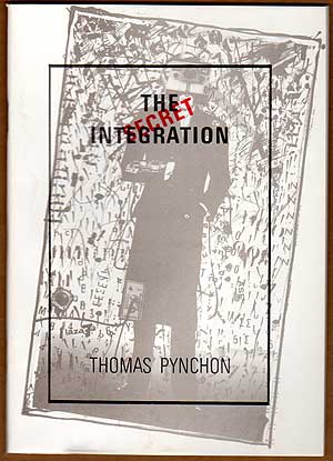 Item #140785 The Secret Integration. Thomas PYNCHON