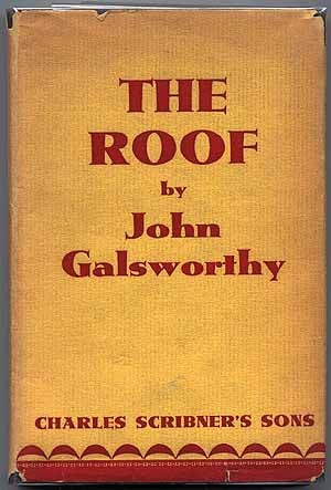 Item #14091 The Roof. John GALSWORTHY.