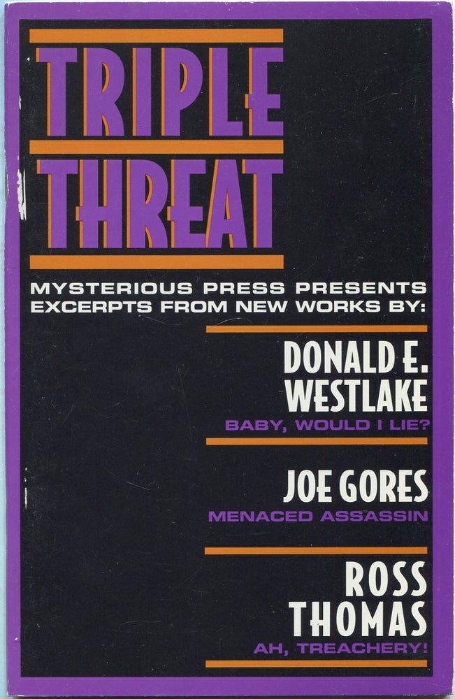 Item #140959 (Advance Excerpt): Triple Threat: Mysterious Press Presents Excerpts from New Works by: Donald E. Westlake "Baby, Would I Lie?", Joe Gores "Menaced Assassin" and Ross Thomas "Ah, Treachery!" Donald E. WESTLAKE, Ross Thomas, Joe Gores.