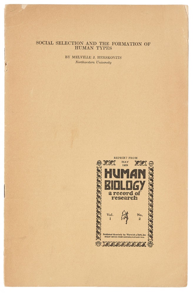 Item #142088 Social Selection and the Formation of Human Types. Reprint from Human Biology: A Record of Research: Vol. I, No. 2. Melville J. HERSKOVITS.