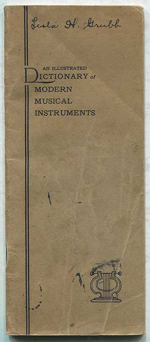 Item #143735 An Illustrated Dictionary of Modern Musical Instruments. Welford D. CLARK.