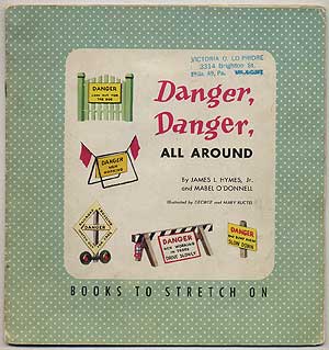 Item #143992 Danger, Danger, All Around. James L. HYMES, Mabel O'Donnell.