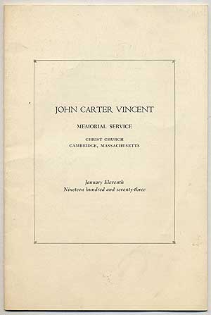 Item #144005 John Carter Vincent. Memorial Service. Christ Church, Cambridge, Massachusetts. January Eleventh, Nineteen Hundred and Seventy-Three