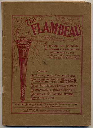 Item #144093 The Flambeau: A Book of Songs for Schools, Institutes, Academies, etc.