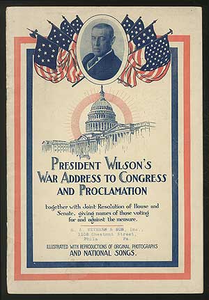 Item #144955 President Wilson's War Address to Congress and Proclamation: Together with Joint Resolution of House and Senate, giving names of those voting for and against the measure.