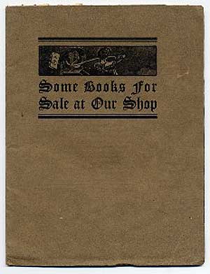 Item #145133 The Roycroft Wares: A Catalog of Some Products made by Roycroft Workers [cover title]: Some Books for Sale at Our Shop. Elbert HUBBART.