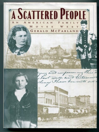 Item #145797 A Scattered People: An American Family Moves West. Gerald MCFARLAND