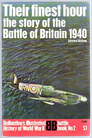 Item #146200 Their Finest Hour: The Story of the Battle of Britain 1940. Edward BISHOP.