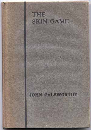 Item #14762 The Skin Game. John GALSWORTHY.