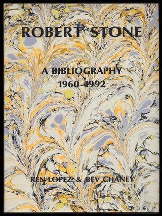 Robert Stone: A Bibliography 1960-1992. Ken LOPEZ, Bev Chaney.