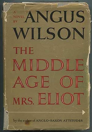 Item #147738 The Middle Age of Mrs. Eliot. Angus WILSON