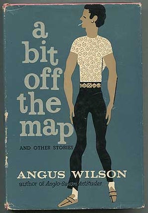 Item #148249 A Bit Off the Map and Other Stories. Angus WILSON
