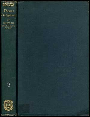 Item #148504 Thomas De Quincey: His Life and Work. Edward Sackville WEST.