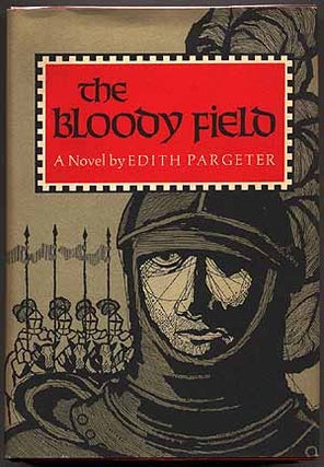 Item #14965 The Bloody Field. Edith PARGETER, a k. a. Ellis PETERS