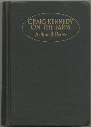 Item #149767 Craig Kennedy On The Farm. Arthur B. REEVE