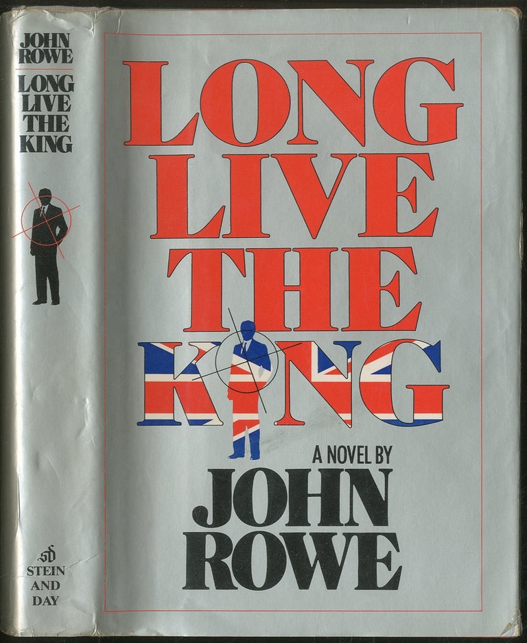 Item #149847 Long Live The King. John ROWE.