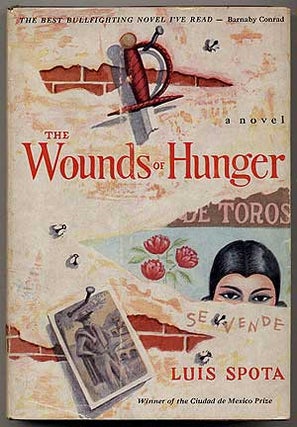 Item #15016 The Wounds of Hunger. Luis SPOTA