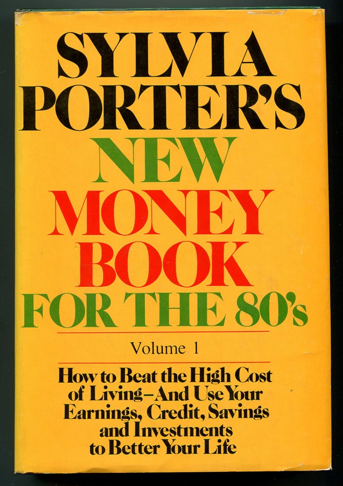Item #150285 Sylvia Porter's New money Book for the 80's: Volume I [only]. Sylvia PORTER.