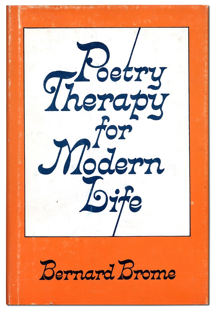 Item #1503 Poetry Therapy for Modern Life. Bernard BROME.