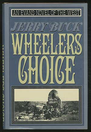 Item #150775 Wheelers Choice. Jerry BUCK.