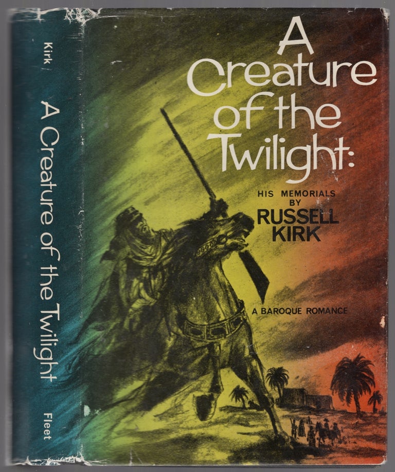 Item #151108 A Creature of the Twilight: His Memorials. Russell KIRK.