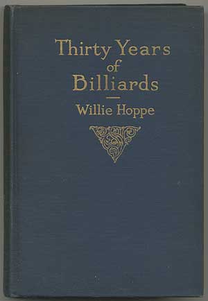 Item #151826 Thirty Years of Billiards. Willie HOPPE.
