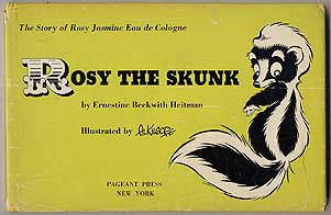 Item #152374 Rosy the Skunk. Ernestine Beckwith HEITMAN.
