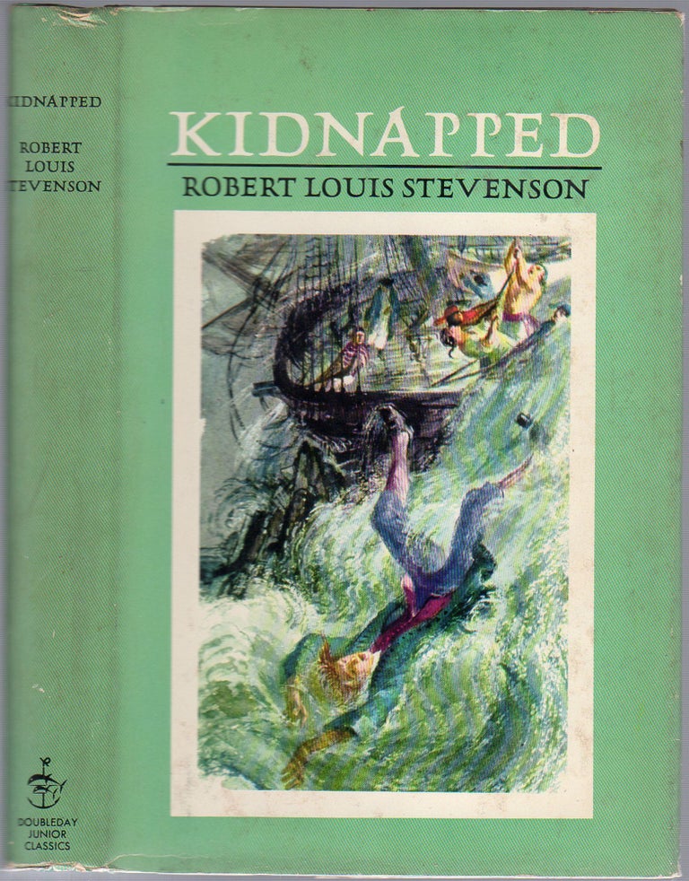 Item #152468 Kidnapped: Being Memoirs of the Adventures of David Balfour in the Year 1751. Robert Louis STEVENSON.