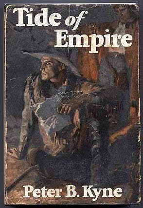 Item #15270 Tide of Empire. Peter B. KYNE