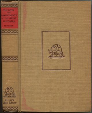 Item #154119 The Lives and Achievements of the Great Explorers. J. Leslie MITCHELL