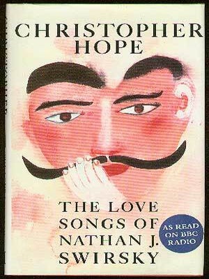 The Love Songs of Nathan J. Swirsky. Christopher HOPE.