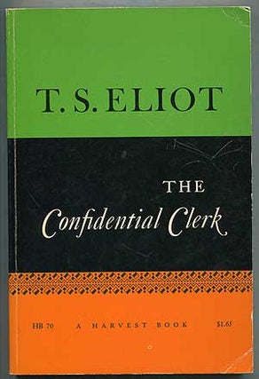Item #155160 The Confidential Clerk. T. S. ELIOT