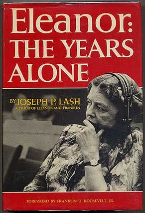 Item #156228 Eleanor: The Years Alone. Joseph P. LASH