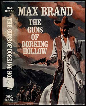 Item #156586 The Guns of Dorking Hollow. Max BRAND, Frederick Faust