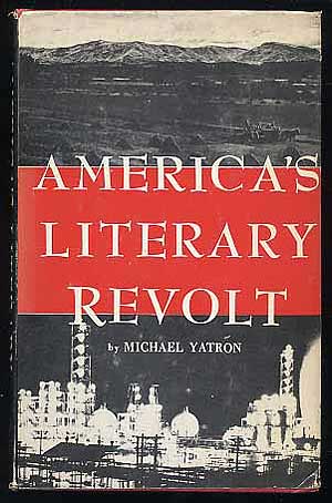 Item #157481 America's Literary Revolt. Michael YATRON.
