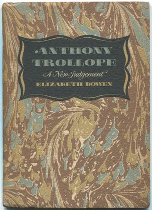Item #159387 Anthony Trollope: A New Judgement. Elizabeth BOWEN
