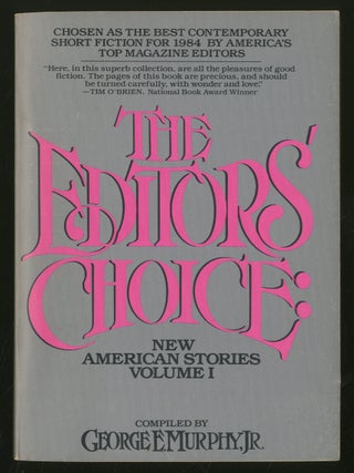 The Editors' Choice: New American Stories Volume I. George E. MURPHY, compiled, Jr.
