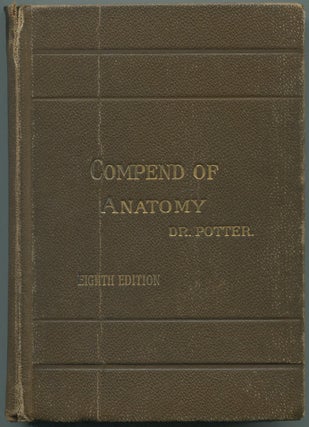 Potter's Compend of Human Anatomy: Eighth Edition