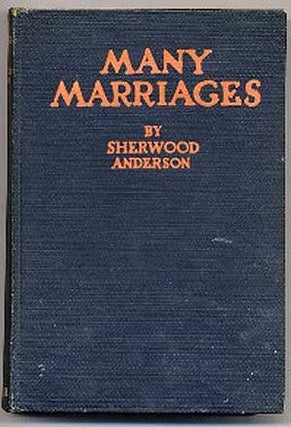 Item #162145 Many Marriages. Sherwood ANDERSON