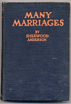 Item #162145 Many Marriages. Sherwood ANDERSON.