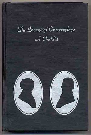 Item #162533 The Brownings' Correspondence a Checklist. Philip KELLEY, Ronald Hudson.