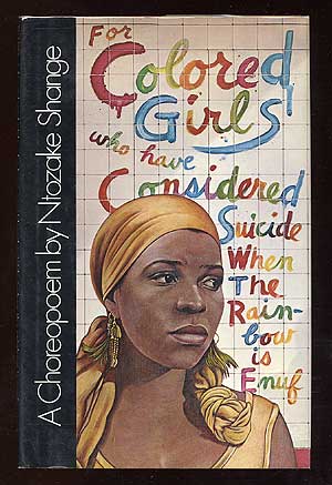 Item #1629 For Colored Girls Who Have Considered Suicide / When the Rainbow Is Enuf. Ntosake SHANGE.