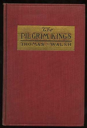Item #163638 The Pilgrim Kings: Greco and Goya and Other Poems of Spain. Thomas WALSH