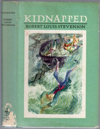 Item #164146 Kidnapped: Being Memoirs of the Adventures of David Balfour in the Year 1751. Robert...