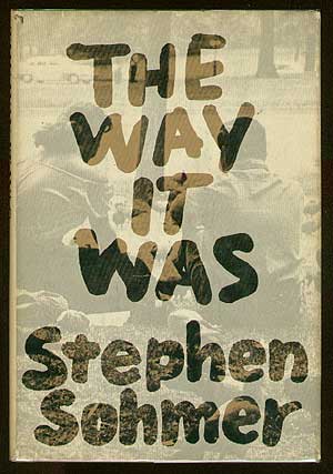 Item #16423 The Way It Was. Stephen SOHMER.