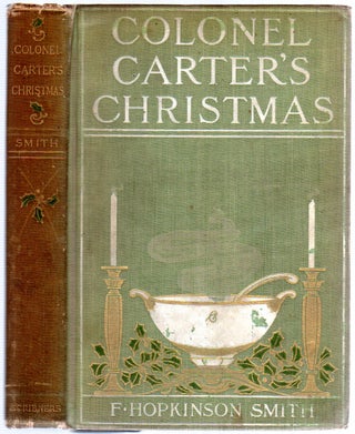 Item #164845 Colonel Carter's Christmas. F. Hopkinson SMITH