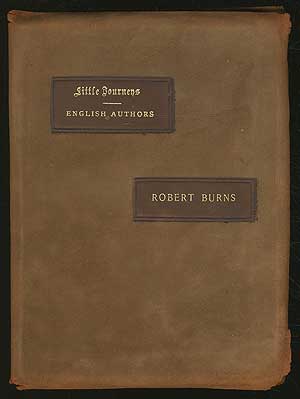 Item #165245 Little Journeys To the Homes of English Authors: Robert Burns. Elbert HUBBARD