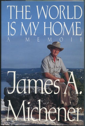 Item #165596 The World Is My Home: A Memoir. James A. MICHENER