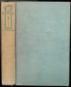 Item #165781 The Divan: A Morality Story. Claude Prosper Jolyot De CREBILLON.