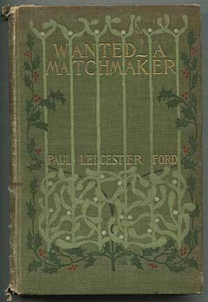 Item #165861 Wanted - A Match Maker. Paul Leicester FORD